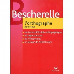 Bescherelle L'Orthographe Pour Tous - Hatier